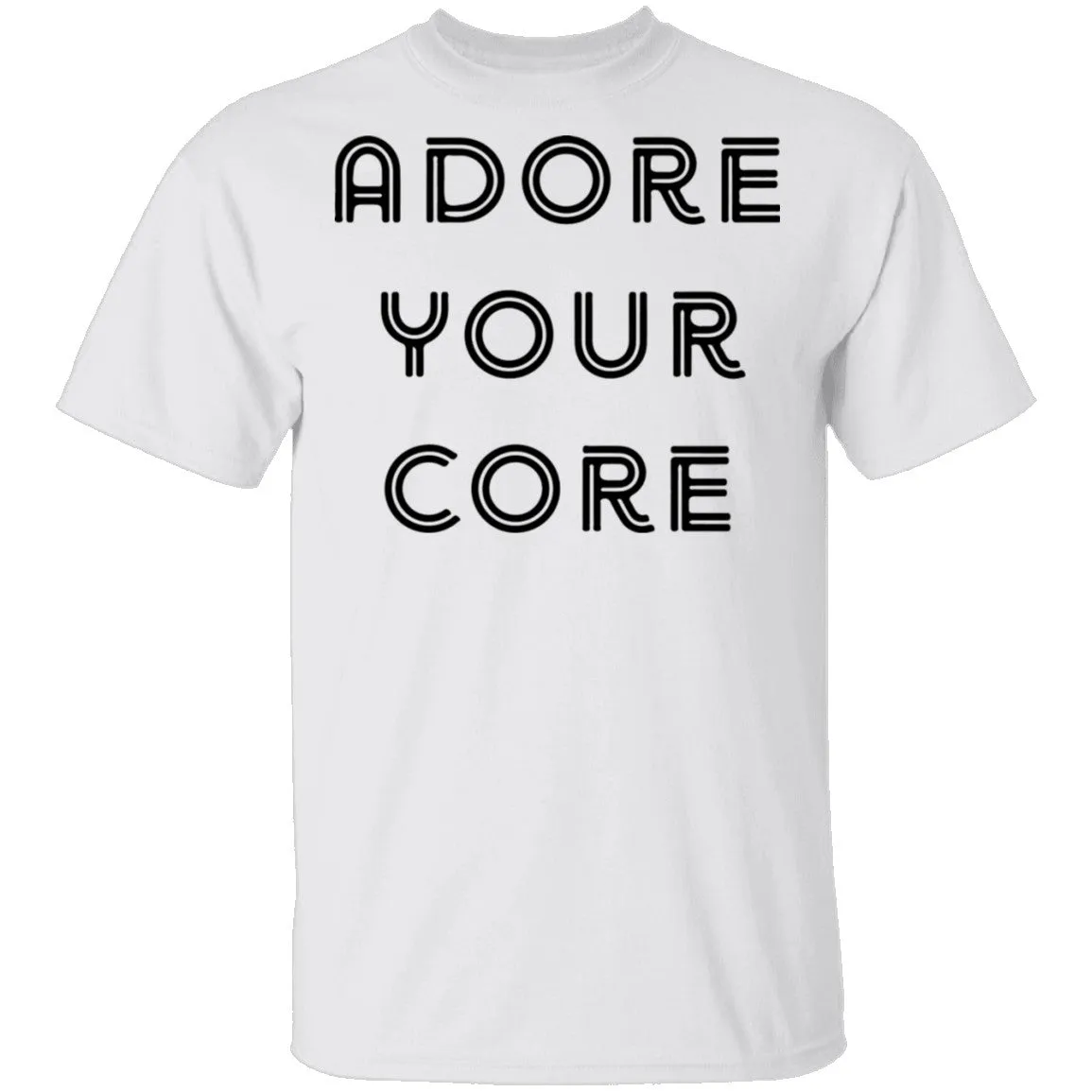 Adore your Core T-Shirt