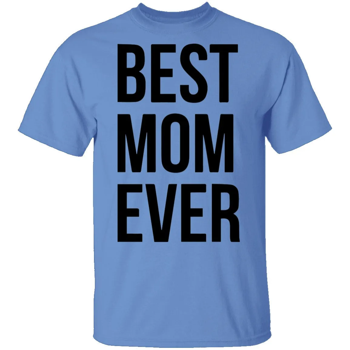 Best Mom Ever T-Shirt