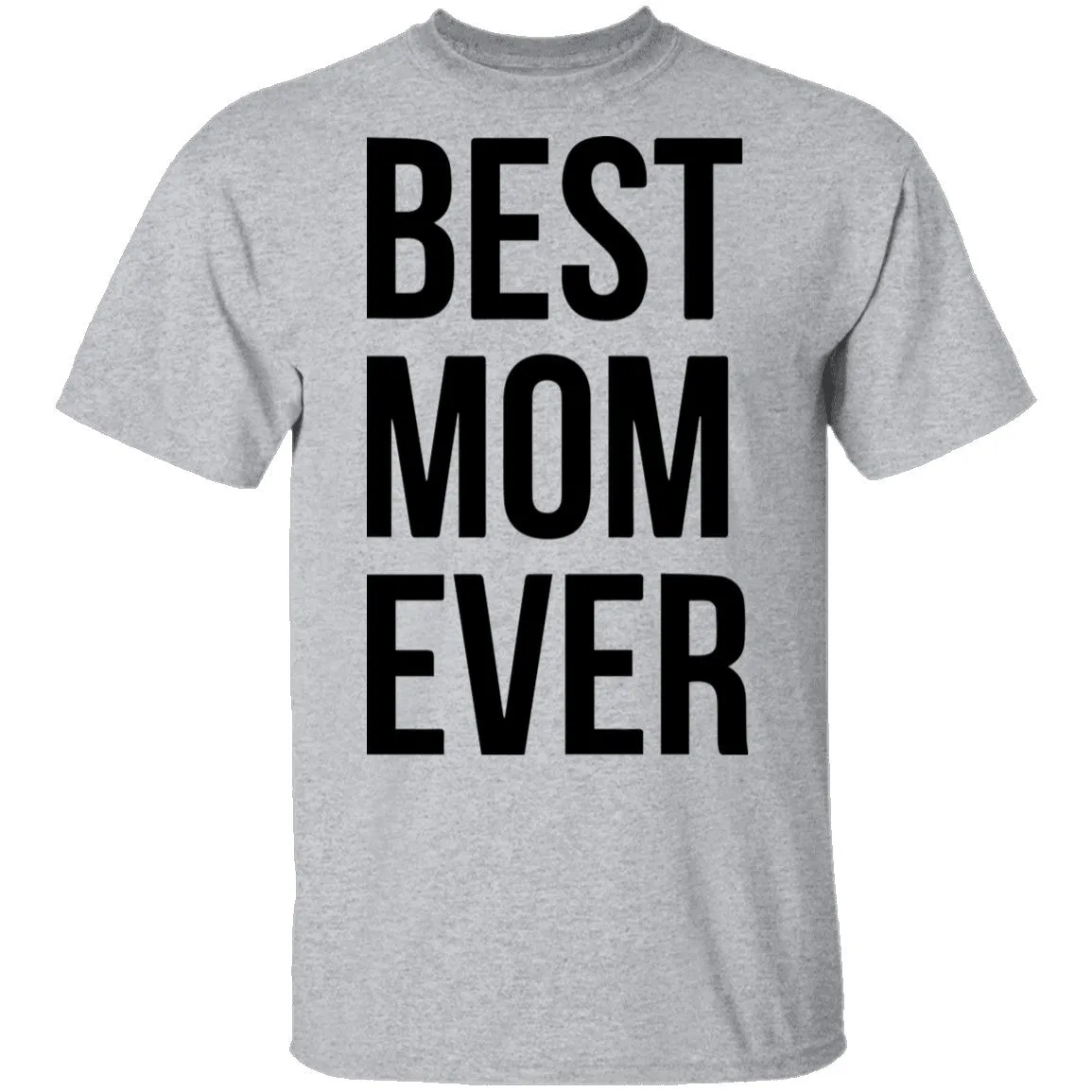 Best Mom Ever T-Shirt