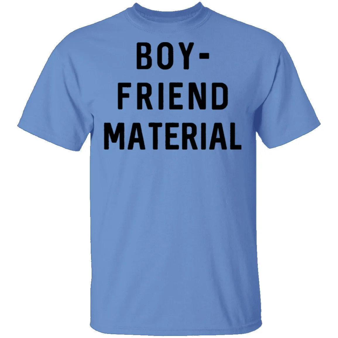 Boyfriend Material T-Shirt