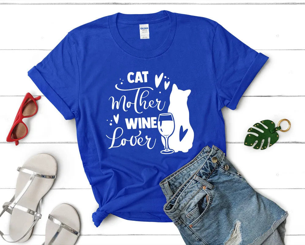 Cat Mother Wine Lover Woman T Shirt.