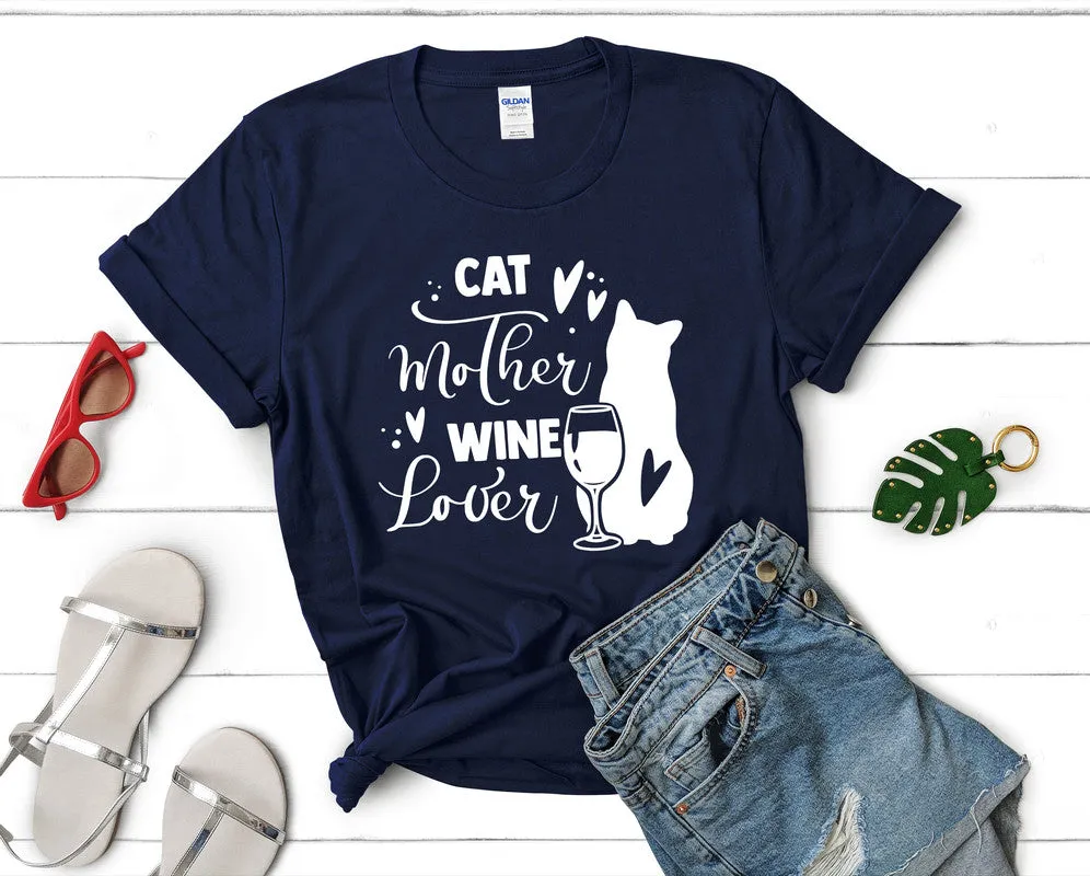 Cat Mother Wine Lover Woman T Shirt.