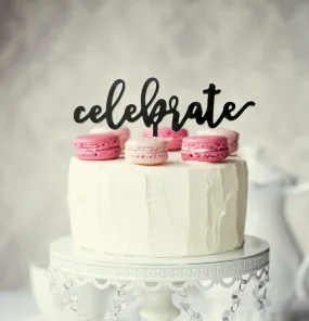 CELEBRATE Cake Topper